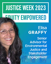 The following quote is provided by Elisa Graffy, Senior Advisor for Environmental Justice and Stakeholder Engagement.