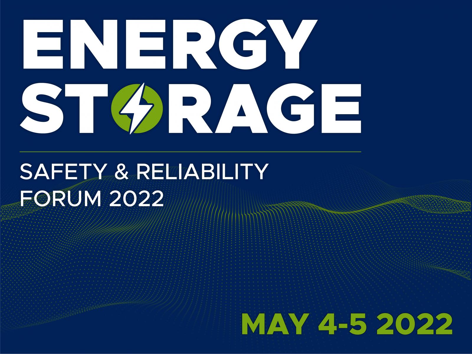 Energy Storage Systems Safety & Reliability Forum