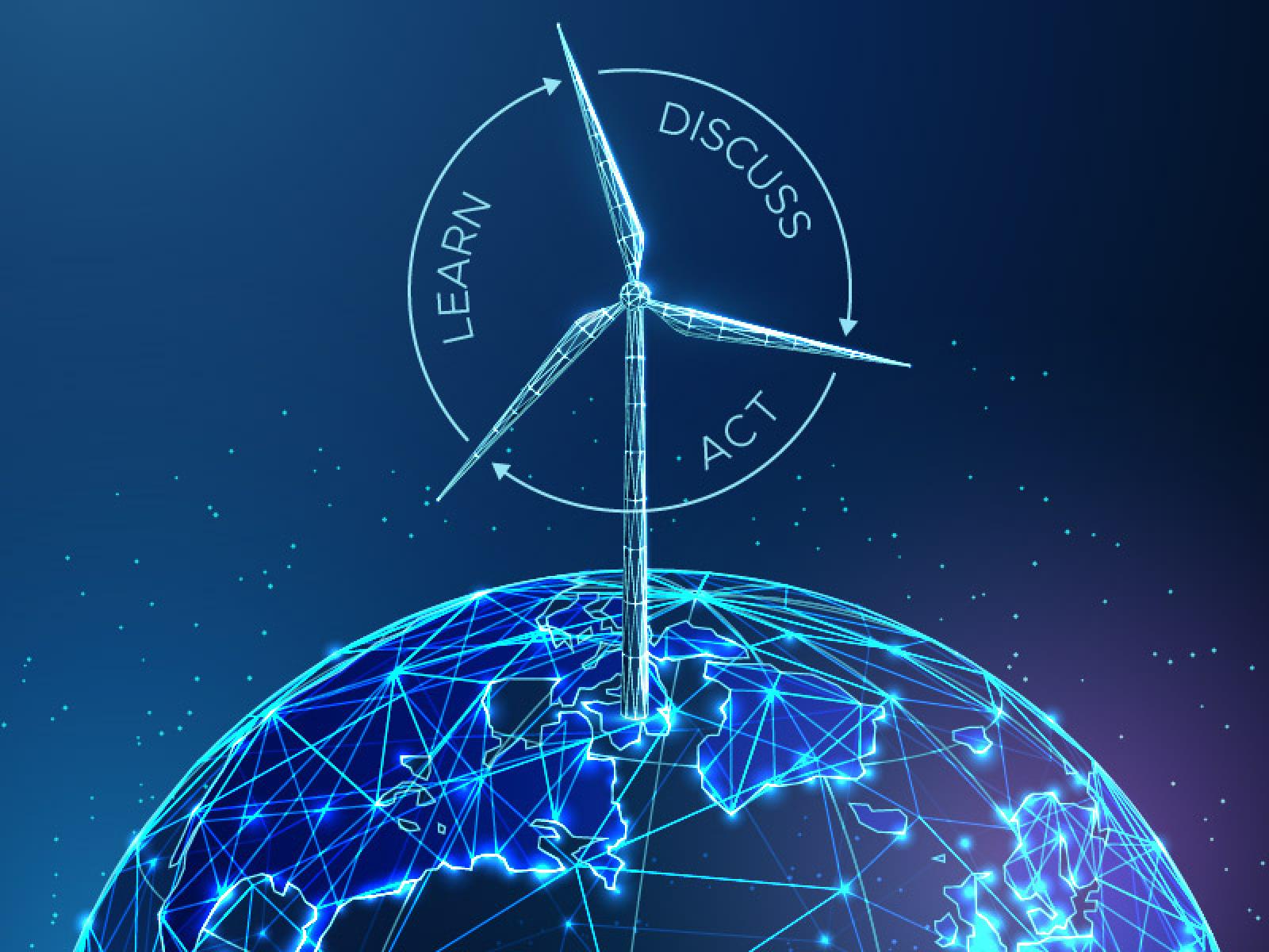 Graphic depicting a wind turbine on a globe. There are curved arrows between the three turbine blades and the words "learn," "discuss," and "act."