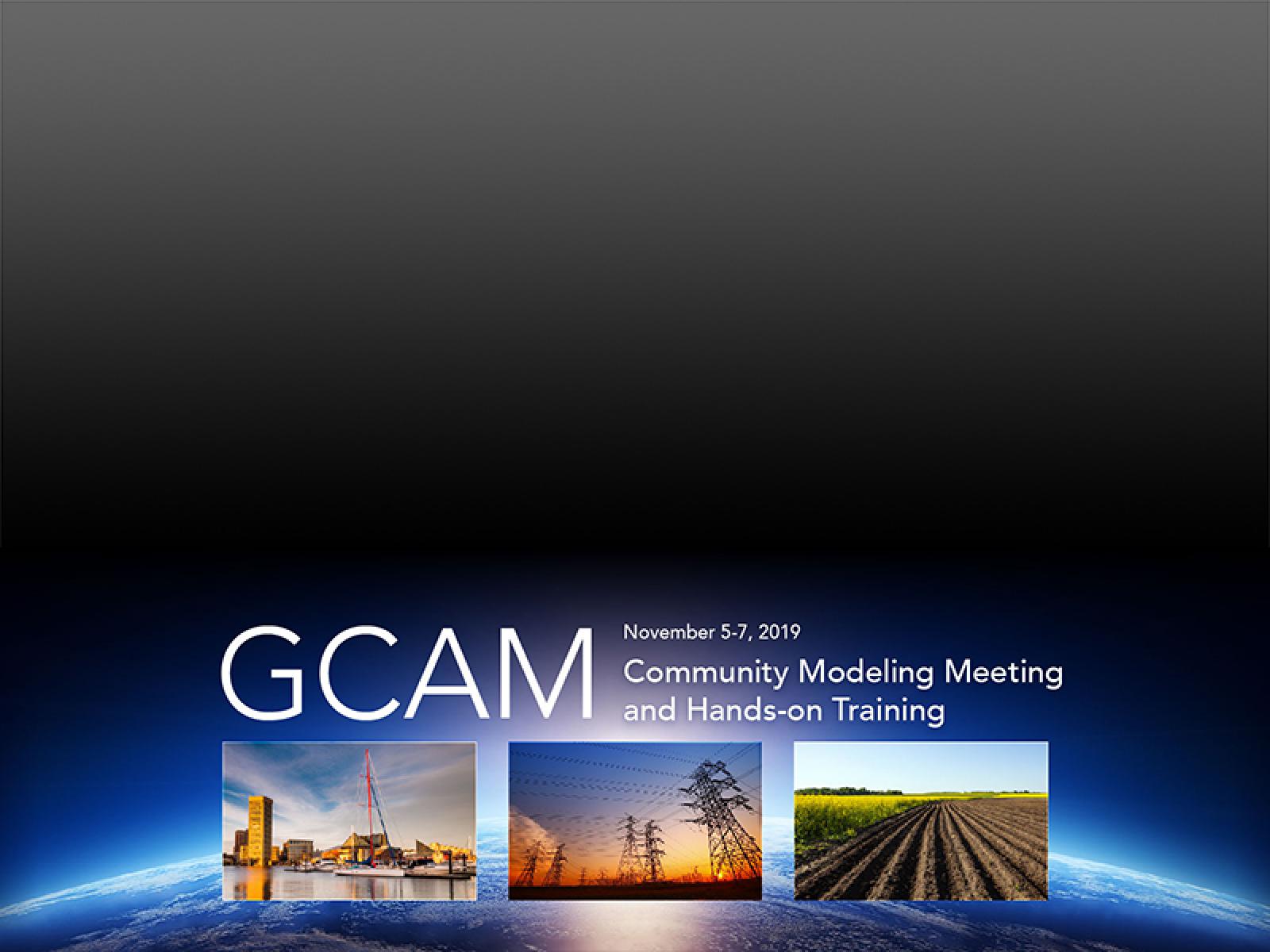 GCAM Community Modeling Meeting