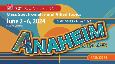 ASMS 2024 in Anaheim