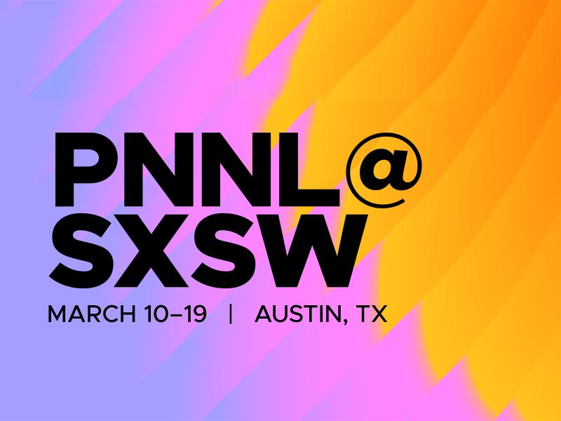 PNNL@SXSW on colorful background