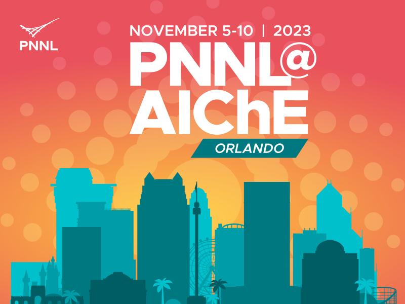 PNNL's chemical engineers will be at the AIChE conference in November 2023