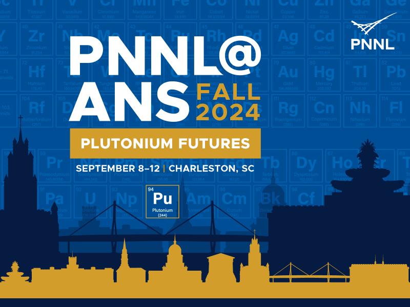 Web Hero Image with text for Plutonium Futures ANS 2024