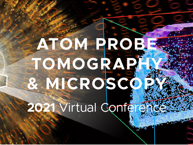 Atom Probe Tomography & Microscopy