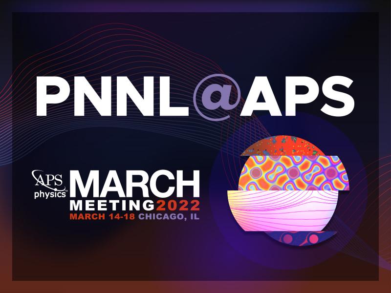 PNNL at APS 2022