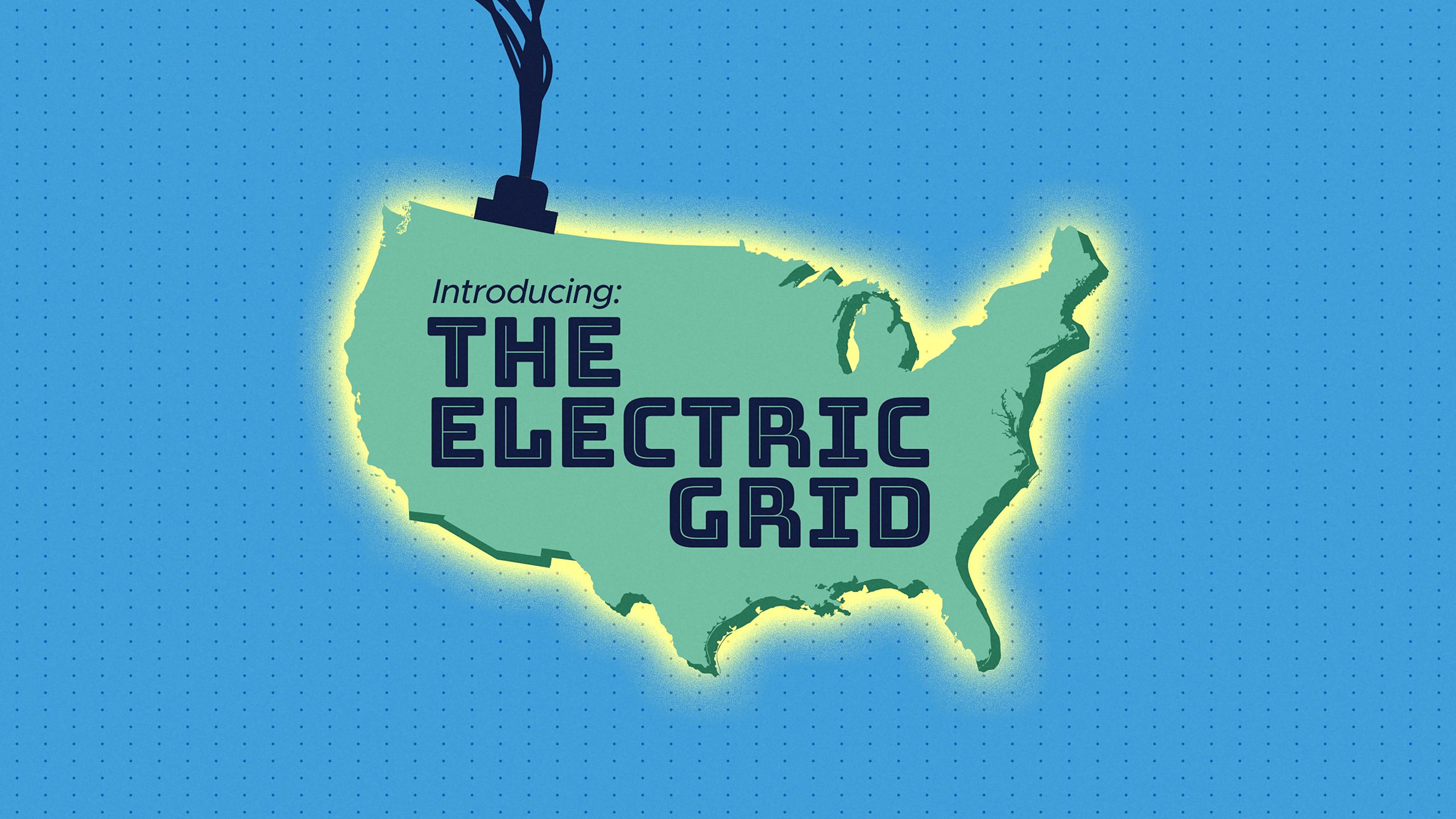 a map outline of the united states with an electric plug on top and the words "Introducing: the Electric Grid" 